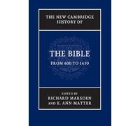 The New Cambridge History of the Bible: Volume 2, From 600 to 1450
