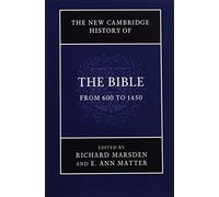 The New Cambridge History of the Bible: Volume 2, From 600 to 1450