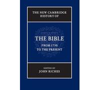 The New Cambridge History of the Bible: Volume 4, From 1750 to the Present: 04