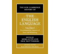 The New Cambridge History of the English Language: Documentation, Sources of Data and Modelling