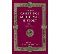 The New Cambridge Medieval History: Volume 3, c.900-c.1024 (The New Cambridge Medieval History, Series Number 3)