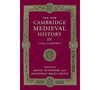 The New Cambridge Medieval History: Volume 4, c.1024-c.1198, Part 1 (The New Cambridge Medieval History, Series Number 4)