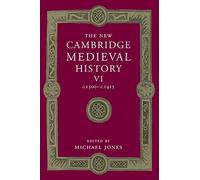 The New Cambridge Medieval History: Volume 6, c.1300-c.1415 (The New Cambridge Medieval History, Series Number 6)