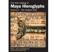 The New Catalog of Maya Hieroglyphs, Volume Two: Codical Texts: 264 (The Civilization of the American Indian Series)