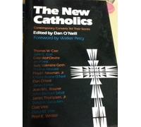 The New Catholics: Contemporary Converts Tell Their Stories