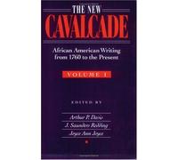 The New Cavalcade: African American Writing from 1760 to the Present