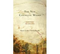 The New Cinematic Weird: Atmospheres and Worldings