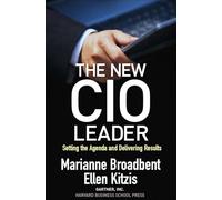 The New CIO Leader: Setting the Agenda and Delivering Results