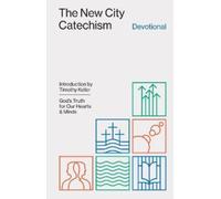 The New City Catechism Devotional