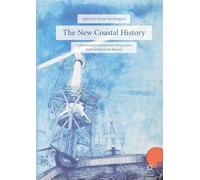 The New Coastal History: Cultural and Environmental Perspectives from Scotland and Beyond