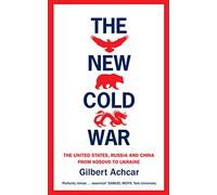 The New Cold War: The US, Russia and China - From Kosovo to Ukraine