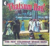 The New Columbian Brass Band - Thatsum Rag!
