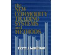 The New Commodity Trading Systems and Methods
