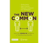 The New Common: How the COVID-19 Pandemic is Transforming Society