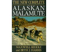 The New Complete Alaskan Malamute