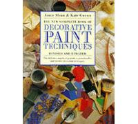 The New Complete Book of Decorative Paint Techniques