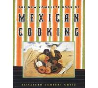 The New Complete Book of Mexican Cooking