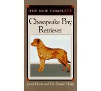 The New Complete Chesapeake Bay Retriever