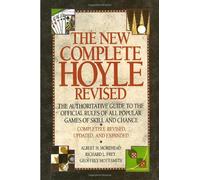 The New Complete Hoyle: The Authoritative Guide to the Official Rules of All Popular Games of Skill and Chance