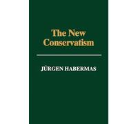 The New Conservatism: Cultural Criticism and the Historian's Debate