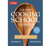 The New Cooking School Cookbook by America's Test Kitchen (Hardback Book)