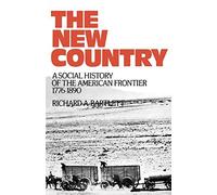 The New Country: A Social History of the Americ. Bartlett<|