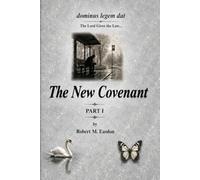 The New Covenant Part I: Dominus Legem Dat (The Lord Gives the Law)