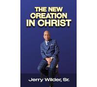 The New Creation In Christ