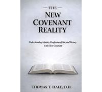 The New Creation Reality: Understanding Identity, Confession of Sin, and Victory in the New Covenant