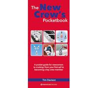 The New Crew's Pocketbook: A Pocket Guide for Newcomers to Cruising: from Your First Sail to Becoming a Key Crew Member (Nautical Pocketbooks)
