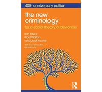 The New Criminology: For a Social Theory of Deviance