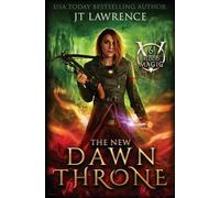 The New Dawn Throne: An Urban Fantasy Action Adventure: 6 (Blood Magic)