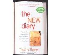 The New Diary: How to Use a Journal for Self-guidance and Expanded Creativity by Tristine Rainer (1981) Paperback