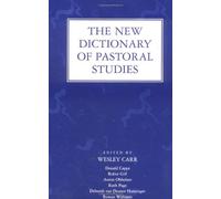 The New Dictionary of Pastoral Studies