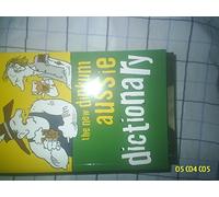 The New Dinkum Aussie Dictionary