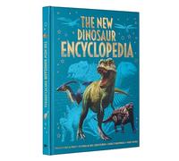 The New Dinosaur Encyclopedia: Predators & Prey, Flying & Sea Creatures, Early Mammals, and More! (Arcturus New Encyclopedias)