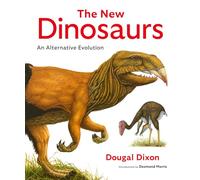 The New Dinosaurs: An Alternative Evolution