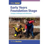 The New Early Years Foundation Stage: Changes, challenges and reflections