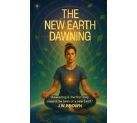 THE NEW EARTH DAWNING