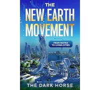 The New Earth Movement: From Matrix to Living Cities