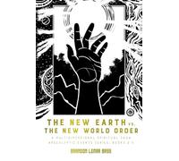 The New Earth vs. The New World Order: A Multidimensional Spiritual Saga: 2 (Apocalyptic Events)