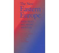 The New Eastern Europe: Social Policy Past, Present and Future