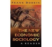 The New Economic Sociology: A Reader