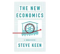 The New Economics: A Manifesto
