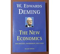 The New Economics for Industry, Government, Education - 2nd Edition: For Industry, Government, Education