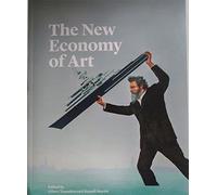 The New Economy of Art: Value, Patronage and Emerging Business Models in Contemporary Visual Art