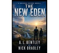 The New Eden: A Universe Before Novell (The Universe Before Series)