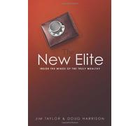 The New Elite: Inside the Mind of the Truly Wealthy