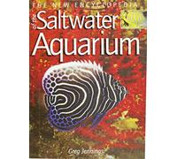 The New Encyclopedia of the Saltwater Aquarium