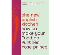 The New English Kitchen: Changing the Way You Shop, Cook and Eat